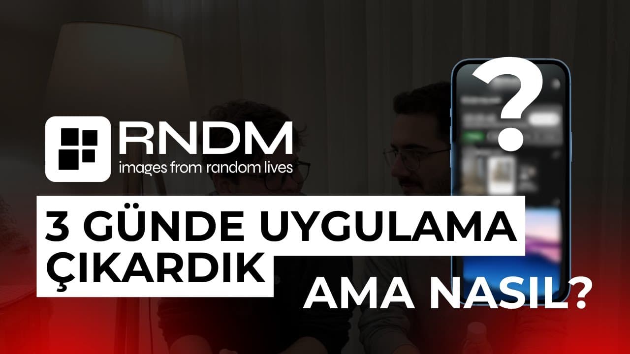 3 Günde Uygulama Yapmak? - RNDM Lives